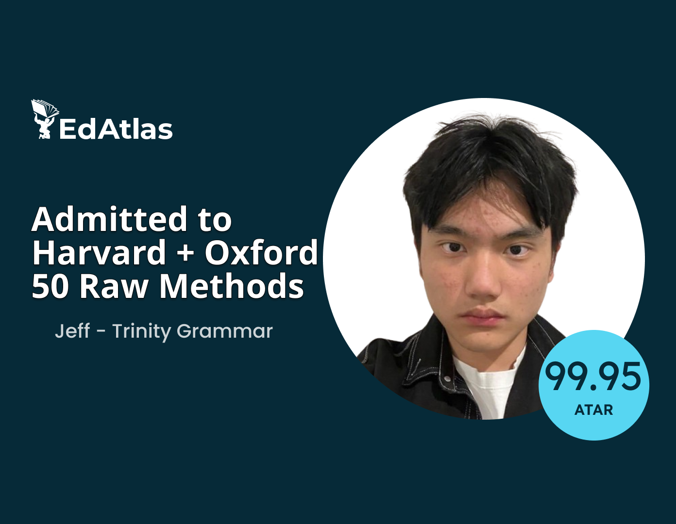 Video thumbnail of Jeff from Trinity Grammar – Admitted to Harvard + Oxford 50 Raw Methods, with EdAtlas branding